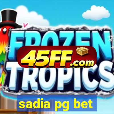 sadia pg bet